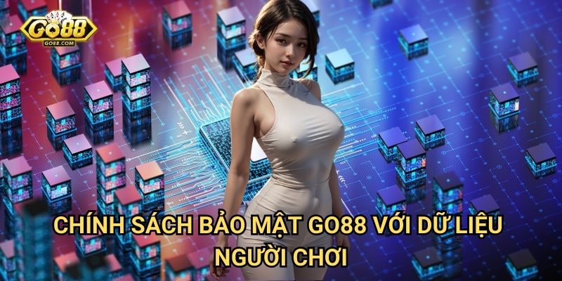 Chính sách bảo mật Go88: Cam kết bảo vệ thông tin người dùng tối đa 2 Chính sách bảo mật Go88 với dữ liệu người chơi