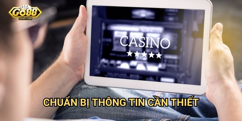 Đăng ký Go88: Hướng dẫn tạo tài khoản nhanh chóng trong 3 phút 2 Chuẩn bị thông tin cần thiết