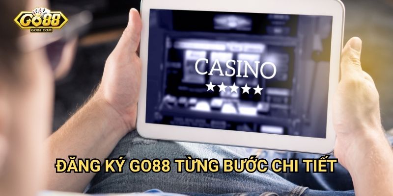 Đăng ký Go88: Hướng dẫn tạo tài khoản nhanh chóng trong 3 phút 3 Đăng ký Go88 từng bước chi tiết