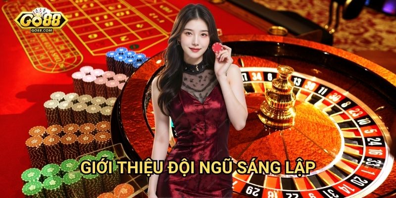 Tác giả Go88: Đội ngũ chuyên gia hàng đầu trong ngành game trực tuyến 1 Giới thiệu đội ngũ sáng lập