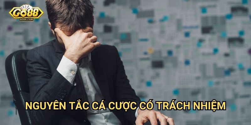 Cá cược có trách nhiệm tại Go88: Cam kết vì một môi trường giải trí lành mạnh 1 Nguyên tắc cá cược có trách nhiệm