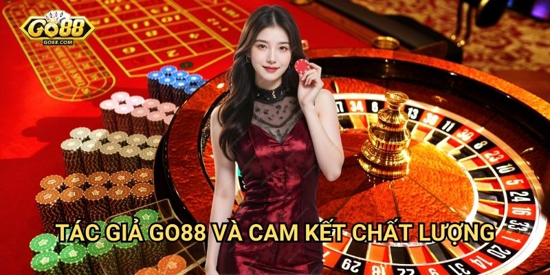Tác giả Go88: Đội ngũ chuyên gia hàng đầu trong ngành game trực tuyến 2 Tác giả Go88 và cam kết chất lượng